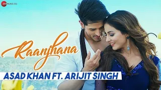 Raanjhana - Priyank Sharmaaa & Hina Khan | Asad Khan ft. Arijit Singh| Raqueeb |
