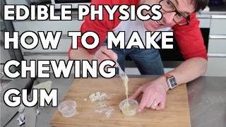 How to Make Chewing Gum: Edible Physics - Gastronaut