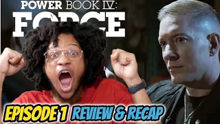 POWER BOOK 4 FORCE EPISODE 1 REVIEW/RECAP & FIRST REACTION