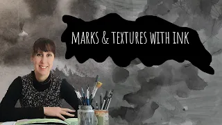 Mark-making, Textures and Ink