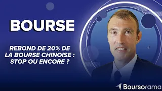 Rebond de 20% de la Bourse chinoise : stop ou encore ?