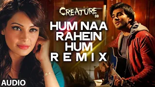 Hum Na Rahein Hum - Official Remix | DJ Notorious | Benny Dayal  | Bipasha Basu, Imran Abbas