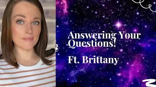 Answering Your Questions! Ft  Brittany