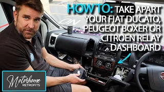 How To: Take Apart Your Fiat Ducato, Peugeot Boxer or Citroen Relay's Dashboard (Beginners Guide)