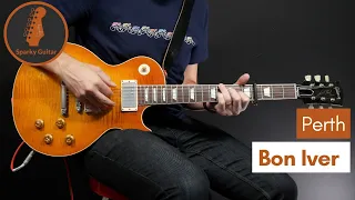 Perth - Bon Iver (Guitar Cover)