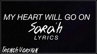 My Heart Will Go On (French Version) - Sara'h Lyrics/Paroles (Celine Dion *Cover*)