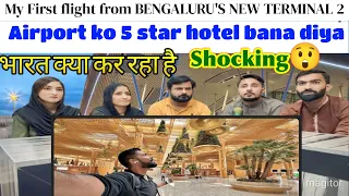 My First flight from BENGALURU'S NEW TERMINAL 2 || Airport ko 5 star hotel bana diya ||