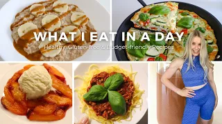 WHAT I EAT IN A DAY | Healthy, Gluten-free & Budget-friendly Recipes