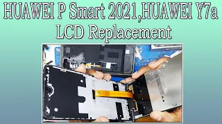 Huawei Y7a LCD Screen replacement || Huawei P Smart 2021 LCD Screen replacement