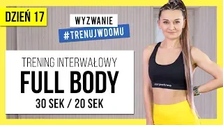 Wyzwanie 30 DNI 🔥 Dzień 17:  Trening Interwałowy Full Body | Monika Kołakowska