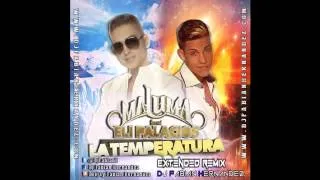 Maluma Ft   Eli Palacios   La Temperatura Extended Remix By Dj Fabian Hernandez