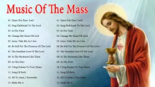 Music Of The Mass - Best Catholic Offertory Hymns For Mass - Best Catholic Offertory Songs for Mass
