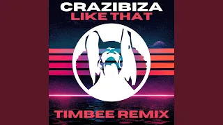Like That (Timbee Remix)