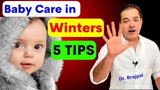 सर्दियों में बच्चे की CARE क़ैसे करें ? Dr Brajpal | Sardiyo me Bacche ki Dekhbhal kaise kare ?
