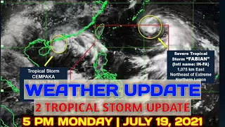 PAG-ASA WEATHER UPDATE | 5 PM MONDAY | JULY 19, 2021 | 2 TROPICAL STORM