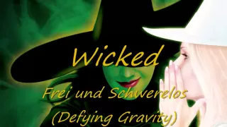 Wicked - 11 - Frei und Schwerelos (Defying Gravity)