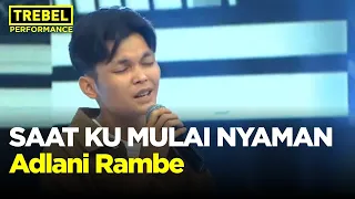 TREBEL Performance - Adlani Nyanyi Saat Ku Mulai Nyaman LIVE!