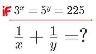 Australian Math Olympiad Challenge | 3^x=5^y=225 | Solve Quickly With This Best Trick | Nice Algebra