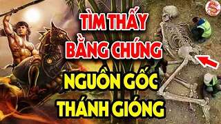 Cả Thế Giới Sửng Sốt Khi Giới Khảo Cổ Phát Hiện Bằng Chứng Nguồn Gốc Của Thánh Gióng - VSTT