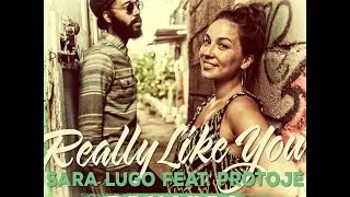 Sara Lugo & Protoje - Really Like You (Goldcake Remix)