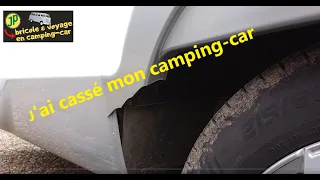 J'ai cassé et réparé mon camping car