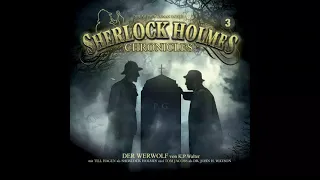 Sherlock Holmes Chronicles: Folge 03 "Der Werwolf" (Komplettes Hörspiel)