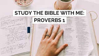 STUDY PROVERBS 1 WITH ME!