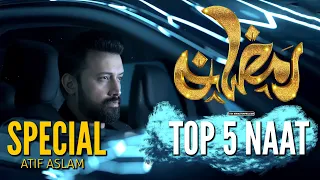 Top 5 - Atif Aslam Naat - Urdu Lyrics - New Naat Sharif 2024