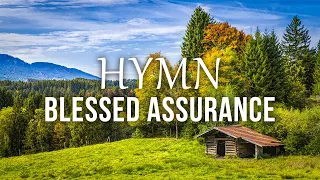 BLESSED ASSURANCE | Gospel Piano and Instrumental Christian Hymn