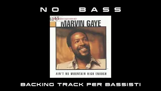 Marvin Gaye Ain't no mountain high enough NO BASS backing track per bassisti Suona tu il Basso