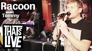 Racoon - Tommy (Live @ BNN That's Live - 3FM)