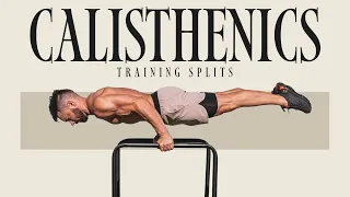 The Best Calisthenics Training Split | Full Body - Upper Lower - Push Pull - Bent Arm Straight Arm