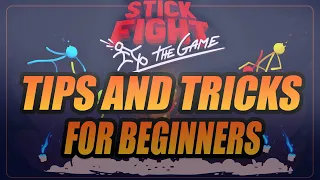 Stick Fight: The Game || Beginner Tips and Tricks