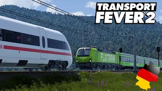 Transport Fever 2 Deutschlandmap XXL #017 | Berlin geht ans Netz | SFS Hamburg - Prag | Flixtrain