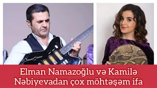 Elman Namazoglu & Kamile Nebiyeva(mohtesem ifa)-3/Xeyyamin ovladi Muradin meclisi
