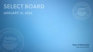 Nantucket Select Board - January 31, 2024