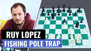 Fishing Pole Trap | Opening Trap in the Ruy Lopez | Chess Opening Tricks and Traps to Win Fast