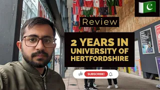 University of Hertfordshire Review || My Two Years Academic Journey || Abdul Samad Qureshi 🇬🇧 #uk