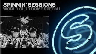 Spinnin' Sessions Radio - Episode #525 | World Club Dome Special