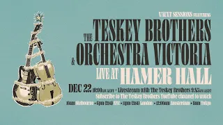 Pre-show Livestream with The Teskey Brothers & Orchestra Victoria