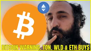 WARNING BITCOIN HOLDERS ⚠️& TON, WLD & ETH BUY TRADES SET!