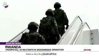 Rwanadan Troops Kill 14 Militants In Mozambique Operation | AFRICAN