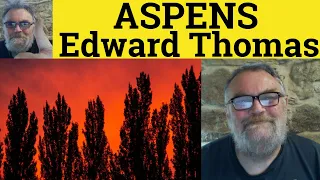 🔵 Aspens by Edward Thomas - Summary Analysis - Aspens by Edward Thomas