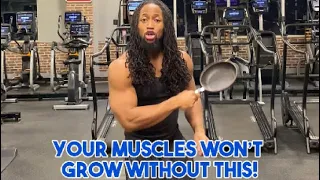 Your Muscles Won’t Grow Without THIS!