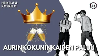 Aurinkokuninkaiden paluu | Jakso 498 | Heikelä & Koskelo 23 minuuttia