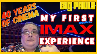 My First IMAX Experience and 40 Years of  Cinema Stories