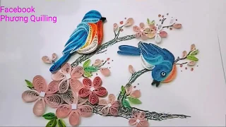 Hướng dẫn ❤ Thiệp Quilling Đôi chim dễ thương (Đôi chim hoàn thiện)