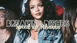 •Breaking Dishes• ~Speed up with lyrics~