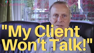 "My Client Won't Talk!"