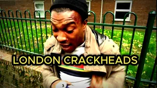 London Crackheads are built different!